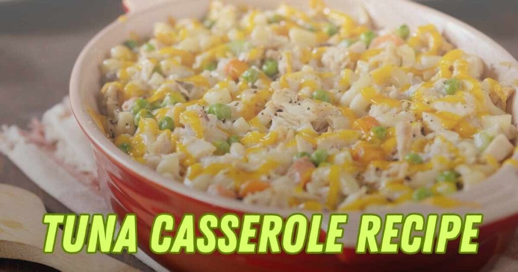 Tuna Casserole Recipe