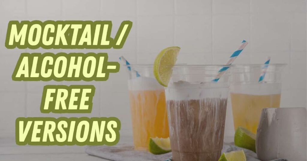 Mocktail / Alcohol-Free Versions