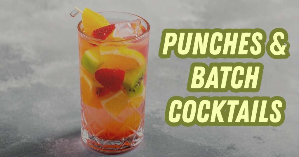 Punches & Batch Cocktails