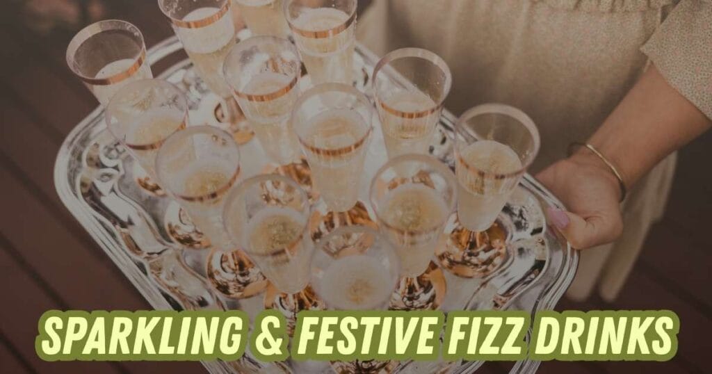Sparkling & Festive Fizz Drinks