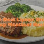 The Best Lipton Onion Soup Meatloaf Recipe