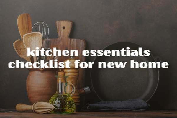 kitchen essentials checklist for new home