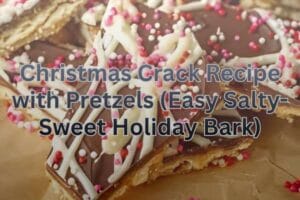 Christmas Crack Recipe with Pretzels (Easy Salty-Sweet Holiday Bark)